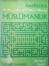 Hadislerle Hz. Peygamber ve Eshabının Yaşadığı müslümanlık: cilt 5